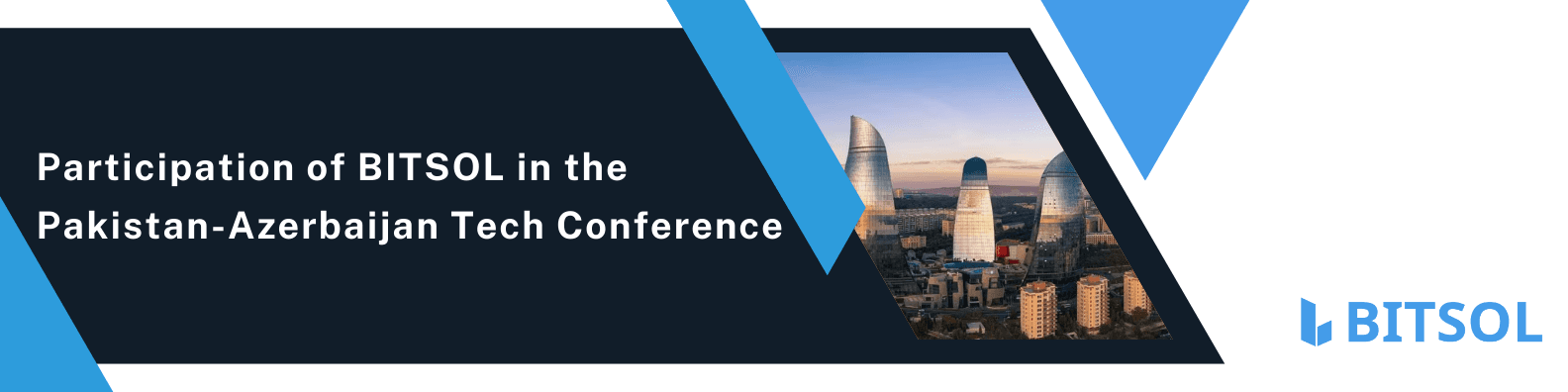 Participation of Bitsol in the Pakistan Azerbaijan Tech Conference